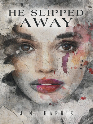 cover image of He Slipped Away